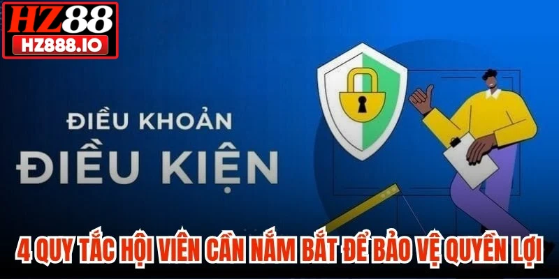 4 quy tắc hội viên cần nắm bắt để bảo vệ quyền lợi 