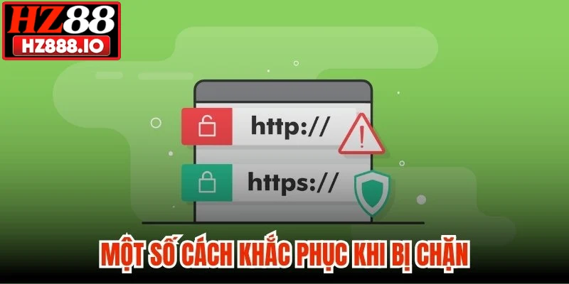 Một số cách khắc phục khi bị chặn