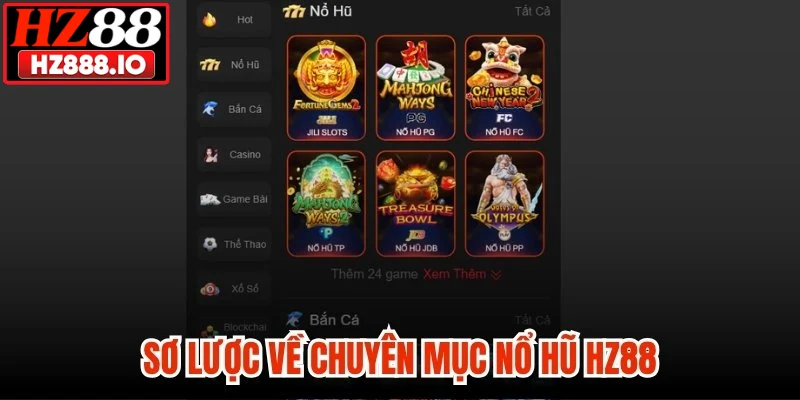 Sơ lược về chuyên mục nổ hũ HZ88